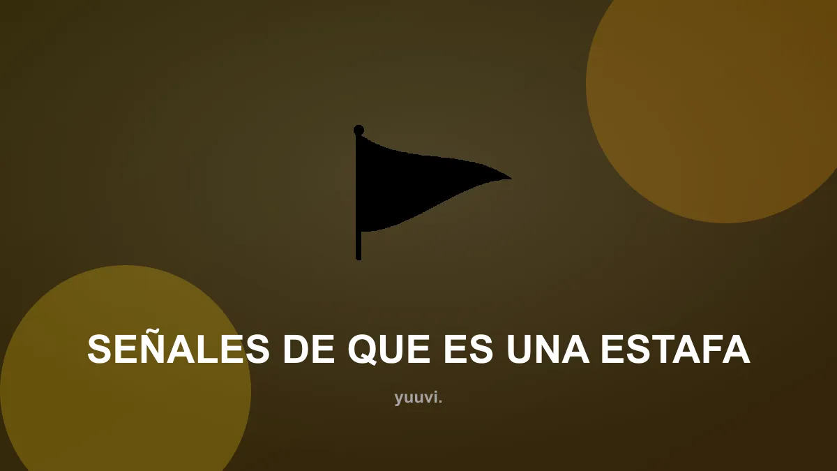 Señales de que es una estafa