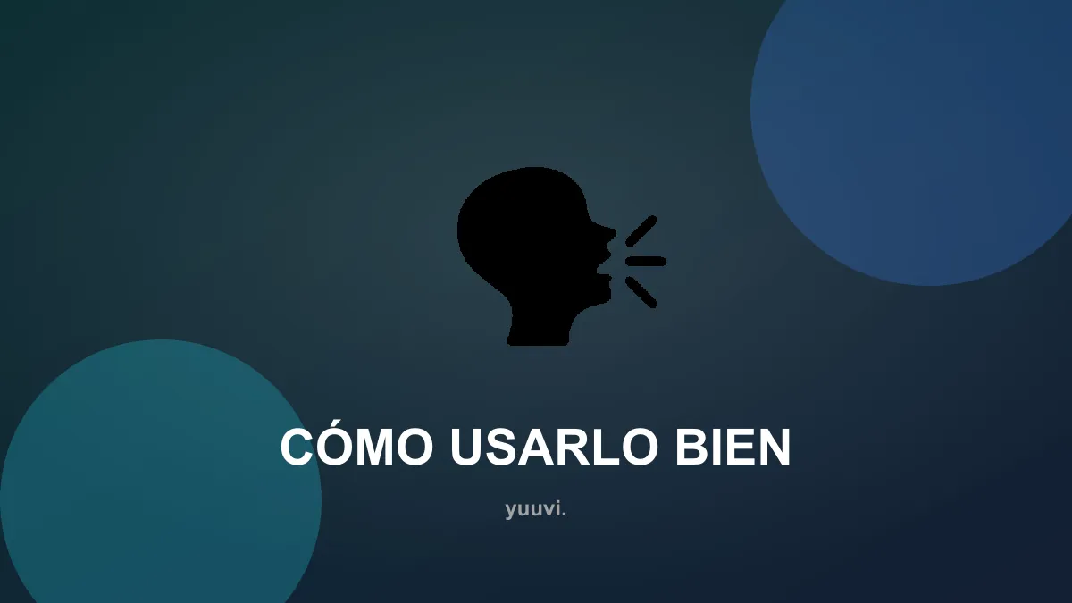 Cómo usarlo bien